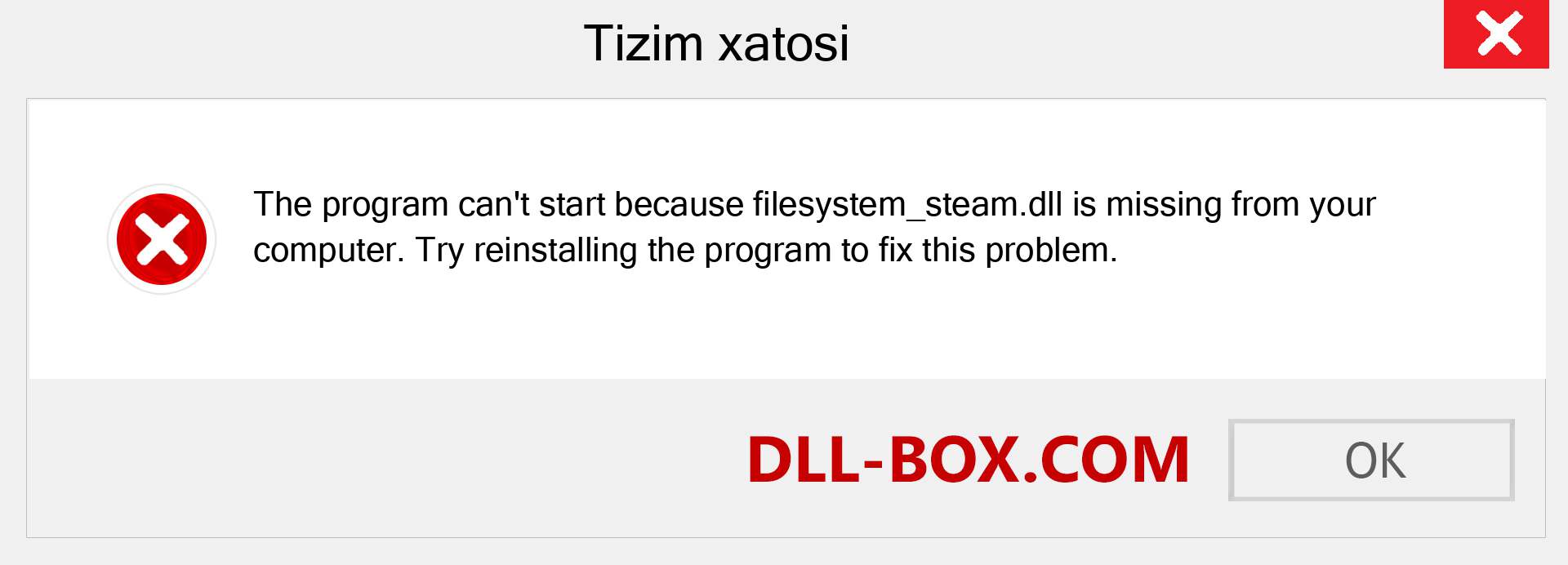 filesystem_steam.dll fayli yo'qolganmi?. Windows 7, 8, 10 uchun yuklab olish - Windowsda filesystem_steam dll etishmayotgan xatoni tuzating, rasmlar, rasmlar